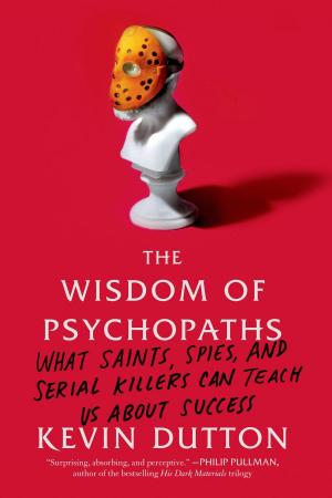 Cover of the book The Wisdom of Psychopaths by Mark Gevisser