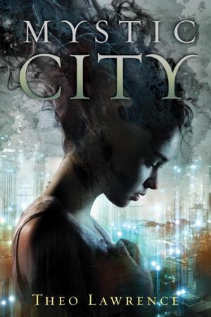 Cover of the book Mystic City by Katherine Ayres