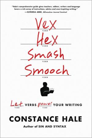 Cover of the book Vex, Hex, Smash, Smooch: Let Verbs Power Your Writing by Bernard MacLaverty