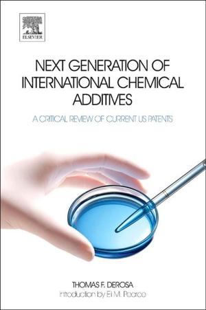 Cover of the book Next Generation of International Chemical Additives by Gang Xiong, Zhong Liu, Xiwei Liu, Fenghua Zhu, Dong Shen