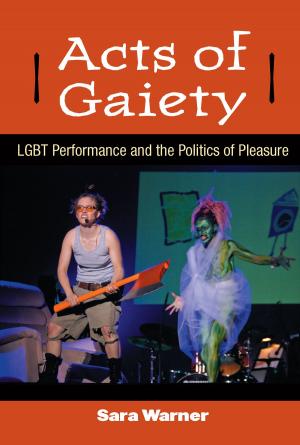 Cover of the book Acts of Gaiety by Lea Stirling, Troels M Kristensen