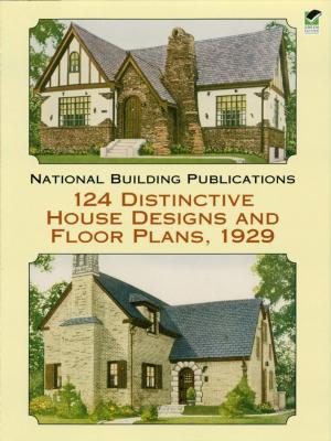 Cover of the book 124 Distinctive House Designs and Floor Plans, 1929 by A. Alfieri