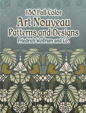 Cover of 150 Full-Color Art Nouveau Patterns and Designs