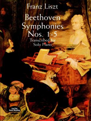 Cover of the book Beethoven Symphonies Nos. 1-5 Transcribed for Solo Piano by T. Crofton Croker