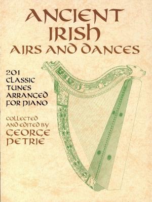 Cover of the book Ancient Irish Airs and Dances: 21 Classic Tunes Arranged for Piano by A. I. Fetisov, Ya. S. Dubnov