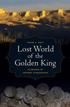 Cover of the book Lost World of the Golden King by David Mosse