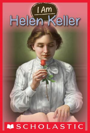 Cover of the book I Am #3: Helen Keller by Geronimo Stilton