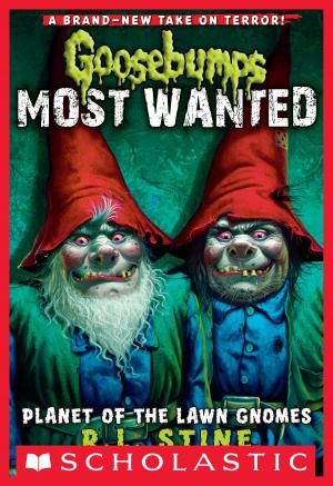 Cover of the book Goosebumps Most Wanted #1: Planet of the Lawn Gnomes by Alison Cherry, Lindsay Ribar, Michelle Schusterman