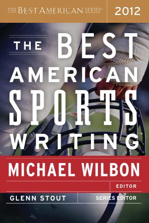 bigCover of the book The Best American Sports Writing 2012 by 