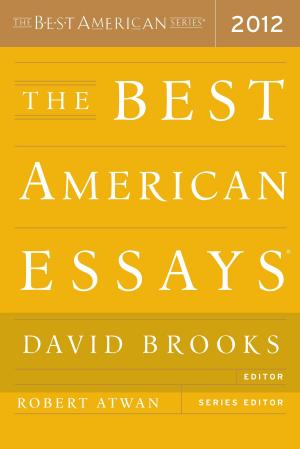 Cover of the book The Best American Essays 2012 by Steve N. G. Howell, Jon Dunn