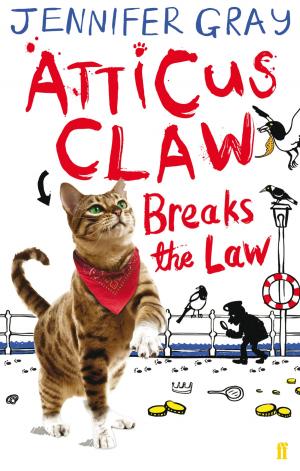 Cover of the book Atticus Claw Breaks the Law by Zinnie Harris