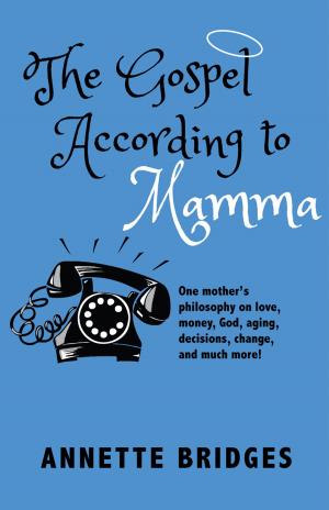 Cover of the book The Gospel According to Mamma by Stephan Labossiere