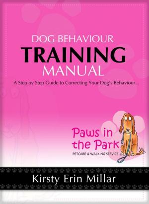 Cover of the book Dog Behaviour Training Manual by Stéphanie Brière