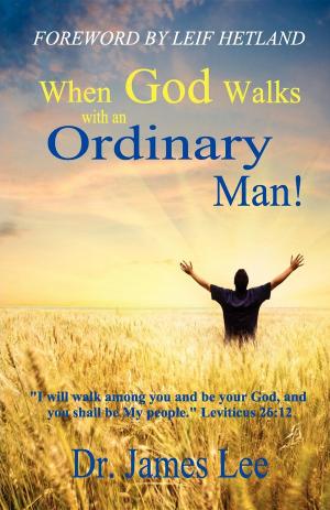 Cover of the book When God Walks with an Ordinary Man by John David Simpson