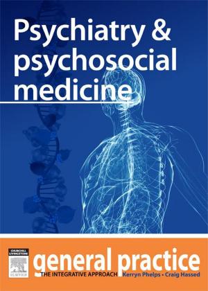 Cover of the book Psychiatry & Psychosocial Medicine by Bruce White, PhD, Susan Porterfield, MD