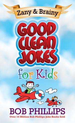 Book cover of Zany and Brainy Good Clean Jokes for Kids