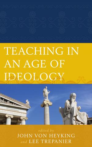 Cover of the book Teaching in an Age of Ideology by Erin Brigham, Keally McBride, Thomas Massaro, SJ, S. J. Coleman, Michael Duffy, Carol Graham, S. J. Hanvey, S. J. Henriot, Kristin Heyer, Lois Lorentzen, Todd Sayre, S. J. Turner