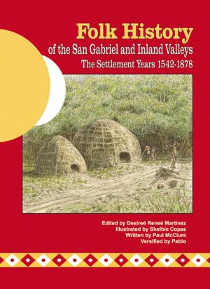 Cover of the book Folk History of the San Gabriel and Inland Valleys by Blymyer, Ginger Maryce