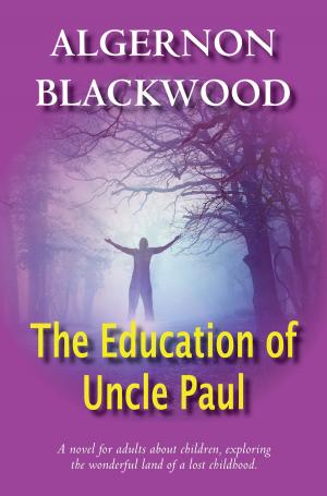 Cover of the book The Education Of Uncle Paul by Robert C. Frink