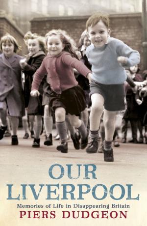 Cover of the book Our Liverpool by Jo Thomas