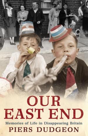 Cover of the book Our East End by Andrew Shanahan