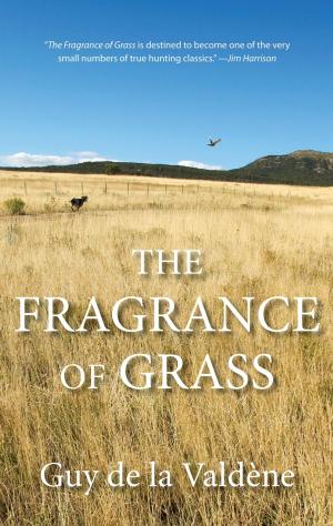 Cover of the book Fragrance of Grass by Tom Moates
