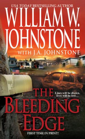 Cover of the book The Bleeding Edge by J.A. Johnstone, William W. Johnstone