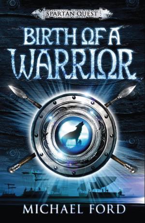 Cover of the book Birth of a Warrior by Mr Anthony Neilson