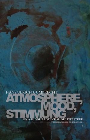 Cover of the book Atmosphere, Mood, Stimmung by Isaac Martin, Christopher Niedt