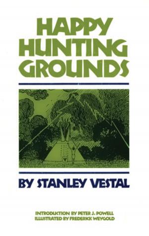 Cover of the book Happy Hunting Grounds by Willard Wyman