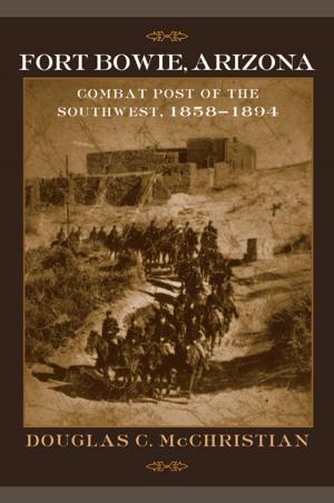 Cover of the book Fort Bowie, Arizona by Paul R. McKenzie-Jones