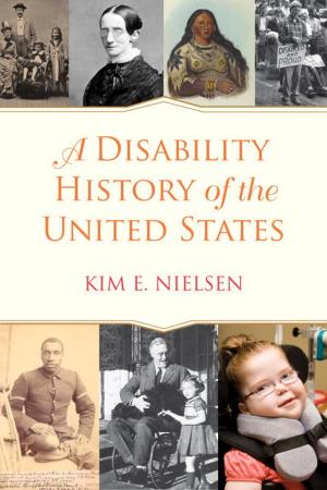 Cover of the book A Disability History of the United States by Michelle Kopra