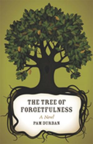 Cover of the book The Tree of Forgetfulness by James Wilcox