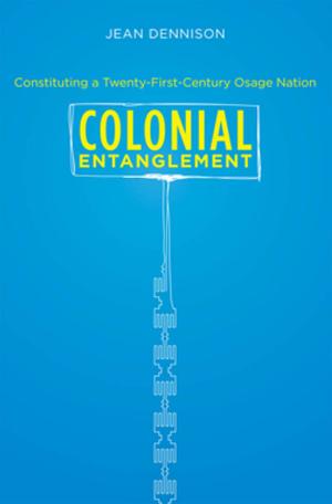 Cover of the book Colonial Entanglement by Caroline Field Levander, Matthew Pratt Guterl