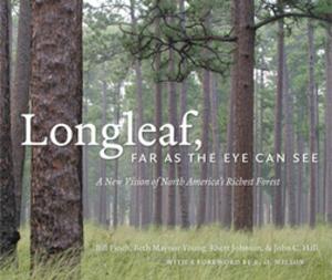 Cover of the book Longleaf, Far as the Eye Can See by Joan Shelley Rubin