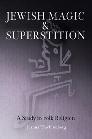 Cover of the book Jewish Magic and Superstition by 