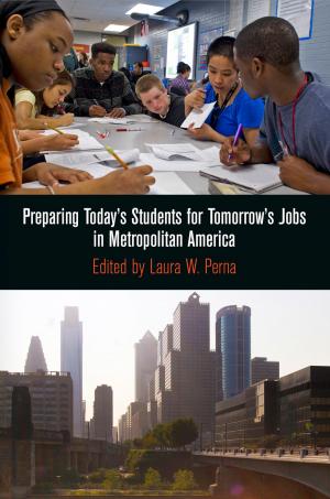 Cover of the book Preparing Today's Students for Tomorrow's Jobs in Metropolitan America by Susan Slyomovics