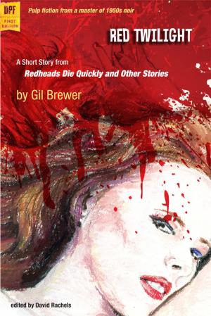 Cover of the book Red Twilight by Gil Brewer, edited by David Rachels