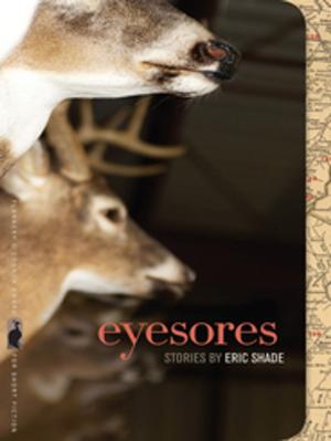 Cover of the book Eyesores by Lisa Ze Winters, Professor Richard Newman, Patrick Rael, Manisha Sinha
