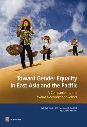 Cover of the book Toward Gender Equality in East Asia and the Pacific: A Companion to the World Development Report by World Bank Group