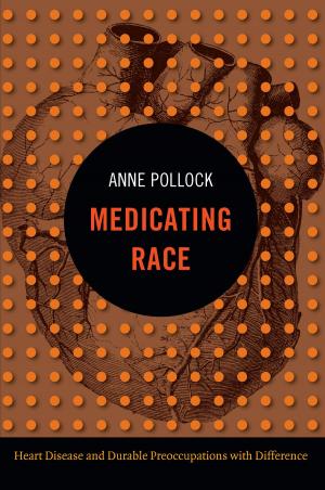 Cover of the book Medicating Race by N. Fadeke Castor
