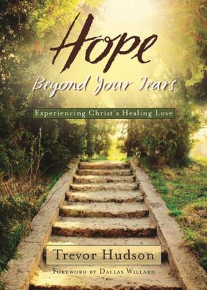 Cover of the book Hope Beyond Your Tears by Melissa Tidwell