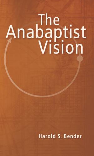 Cover of the book The Anabaptist Vision by John Howard Yoder