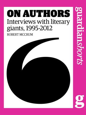 Cover of the book On Authors by The Guardian