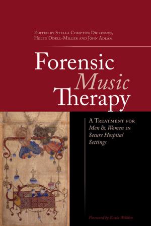 Cover of the book Forensic Music Therapy by Peggy Cryden, LMFT, Janet E. Goldstein-Ball, LMFT