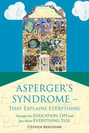 Cover of the book Asperger's Syndrome - That Explains Everything by Hilary Kennedy, Martyn Jones, Phoebe Caldwell, Pete Coia, Paul Hart, Jane Horwood, Michelle O'Neill, Raymond MacDonald, Clifford Davies