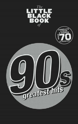 Cover of the book The Little Black Book of 90s Greatest Hits by Chester Music
