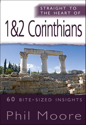 Book cover of Straight to the Heart of 1 & 2 Corinthians