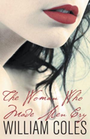 Cover of the book The Woman Who Made Men Cry by Amanda Weldy Boyd