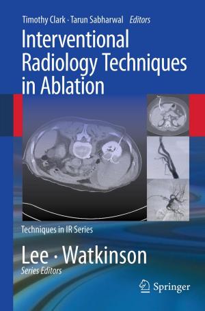 Cover of the book Interventional Radiology Techniques in Ablation by Justin Zobel